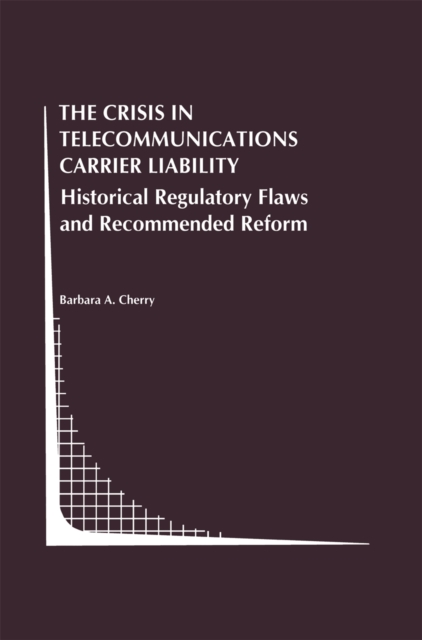 Crisis in Telecommunications Carrier Liability