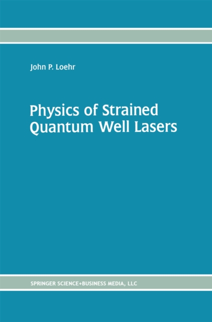 Physics of Strained Quantum Well Lasers