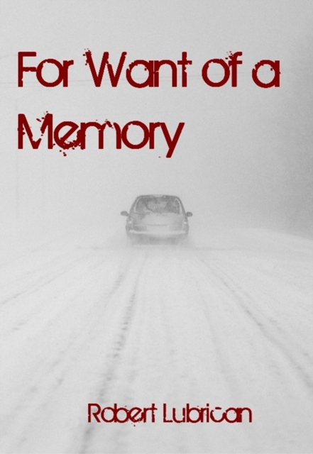 For Want of a Memory