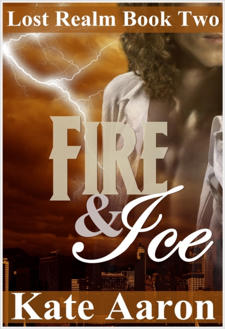 Fire & Ice (Lost Realm #2)