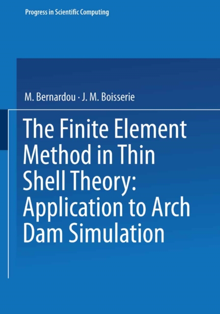 Finite Element Method in Thin Shell Theory: Application to Arch Dam Simulations