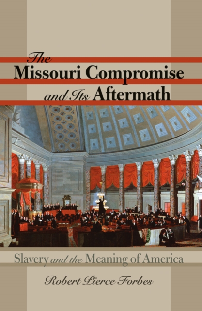 Missouri Compromise and Its Aftermath