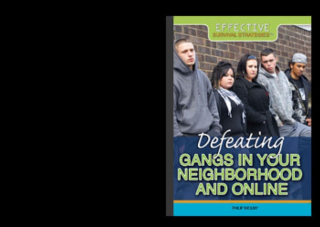 Defeating Gangs in Your Neighborhood and Online