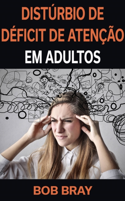 Distúrbio de Déficit de Atenção em Adultos