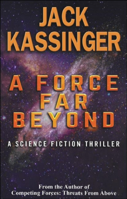 Force Far Beyond: A Science Fiction Thriller