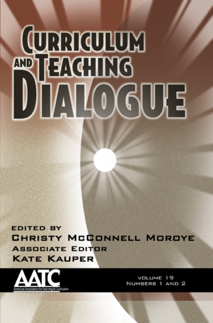 Curriculum and Teaching Dialogue Vol 19 Issue 1 & 2