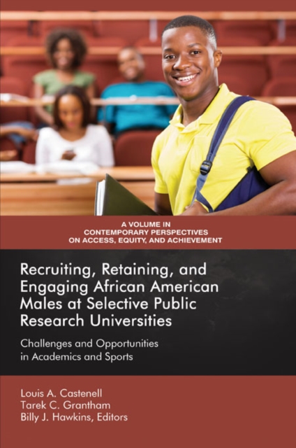 Recruiting, Retaining, and Engaging African-American Males at Selective Public Research Universities