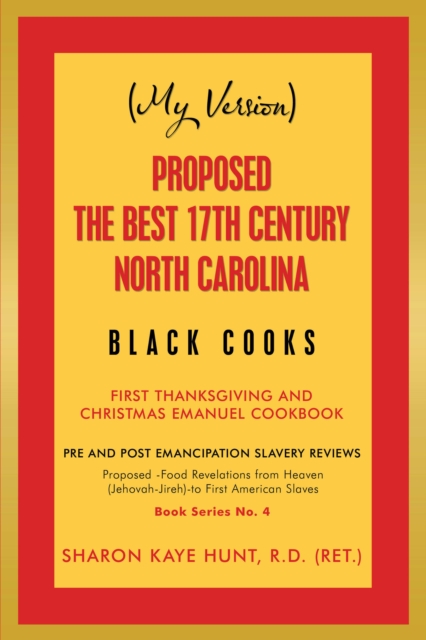 (My Version)  Proposed -The Best 17Th Century  North Carolina  Black Cooks