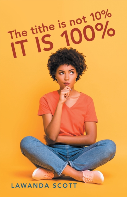 Tithe Is Not 10% It Is 100%