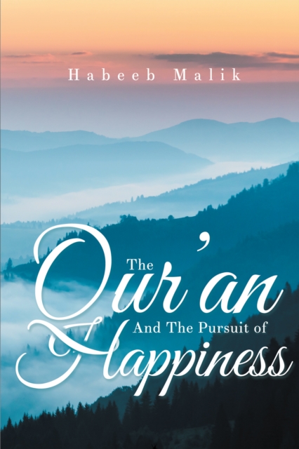 Qur'an And The Pursuit of Happiness