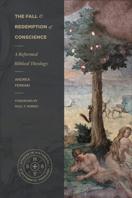 Fall and Redemption of Conscience (Studies in Historical and Systematic Theology)
