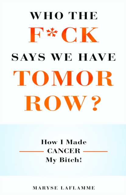 Who the F*ck Says We Have Tomorrow?