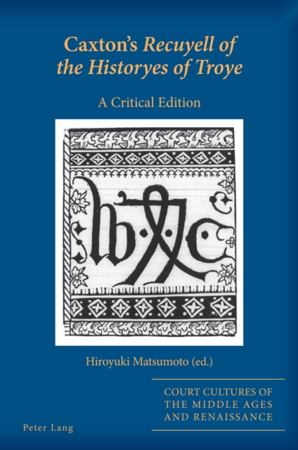 Caxton's Recuyell of the Historyes of Troye