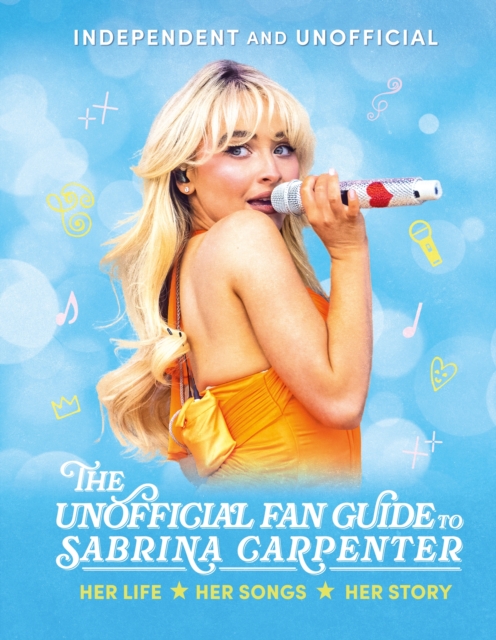 Unofficial Fan Guide to Sabrina Carpenter