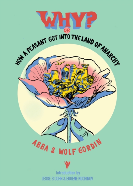 Why? or, How a Peasant Got Into the Land of Anarchy