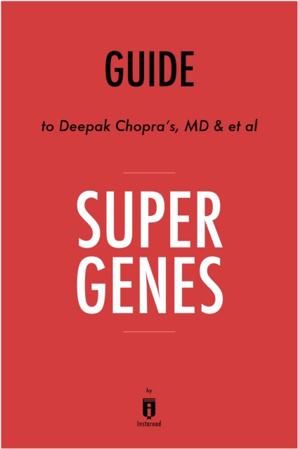 Guide to Deepak Chopra's MD & et al Super Genes