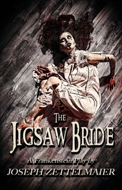 Jigsaw Bride - A Frankenstein Play