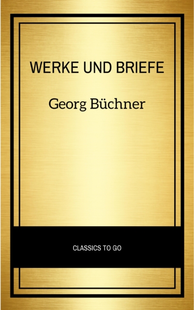 Georg Buchner: Werke Und Briefe