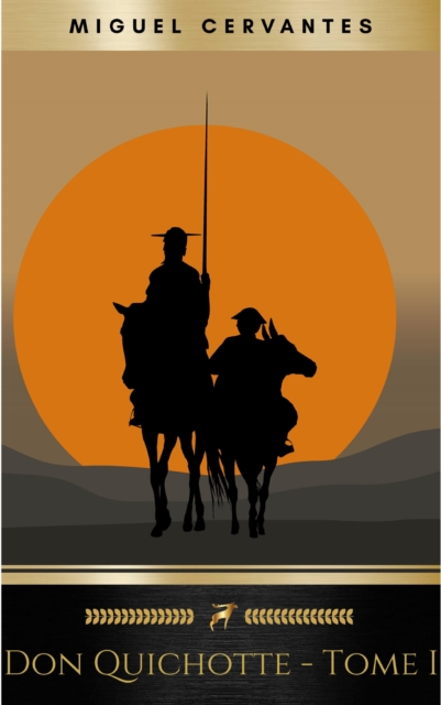 L'Ingenieux Hidalgo Don Quichotte de la Manche - Tome I