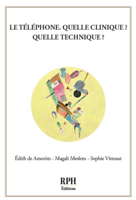 Le telephone, quelle clinique ? Quelle technique ?
