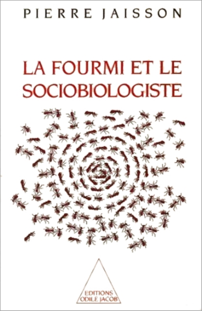 La Fourmi et le Sociobiologiste