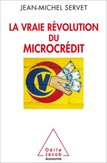 La Vraie Révolution du microcrédit