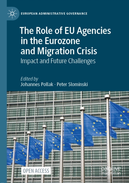 Role of EU Agencies in the Eurozone and Migration Crisis