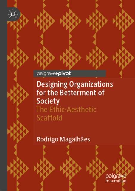 Designing Organizations for the Betterment of Society