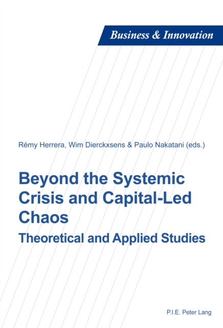 Beyond the Systemic Crisis and Capital-Led Chaos