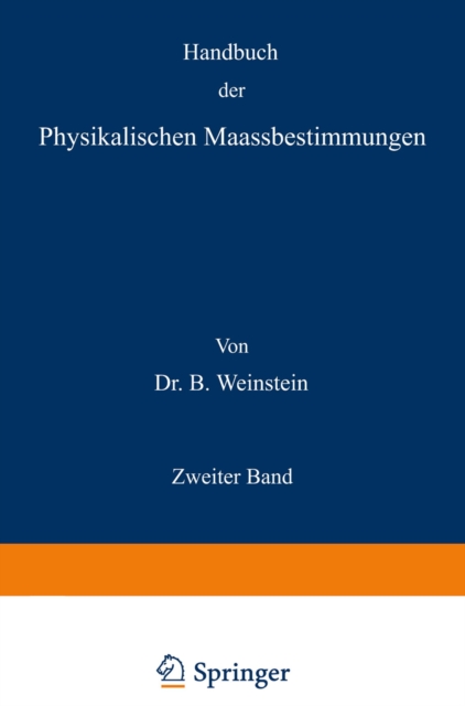 Handbuch der Physikalischen Maassbestimmungen
