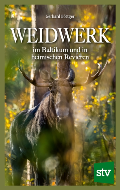Weidwerk im Baltikum und in heimischen Revieren