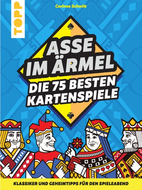 Asse im Ärmel – Die 75 besten Kartenspiele