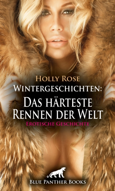 Wintergeschichten: Das härteste Rennen der Welt | Erotische Geschichte