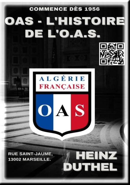 OAS - L'HISTOIRE DE L'O.A.S. COMMENCE DÈS 1956, RUE SAINT-JAUME, 13002 MARSEILLE.