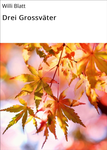 Drei Grossvater