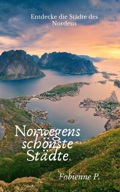 Norwegens schönste Städte