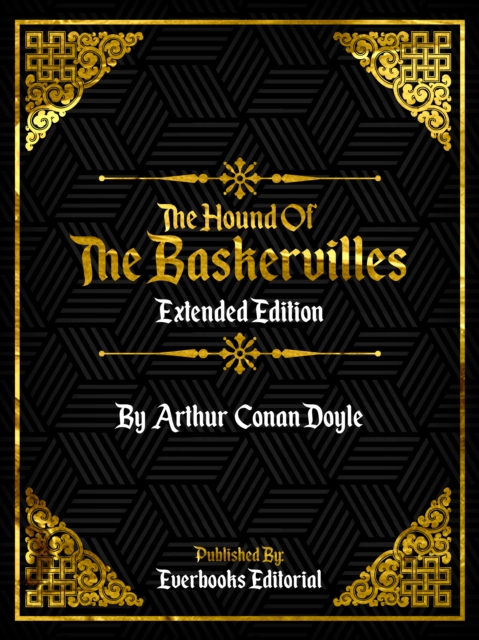 Hound Of The Baskervilles (Extended Edition) - By Arthur Conan Doyle