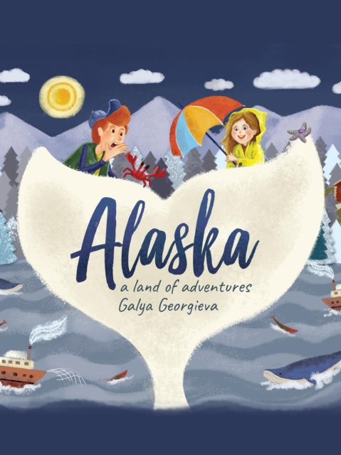 Alaska, a Land of Adventure