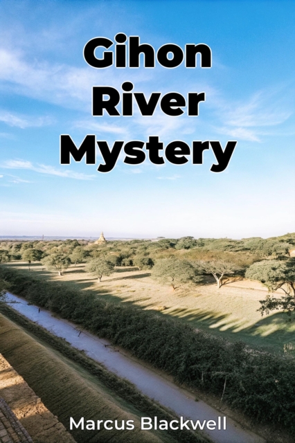 Gihon River Mystery