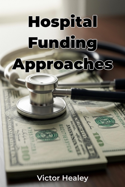 Hospital Funding Approaches