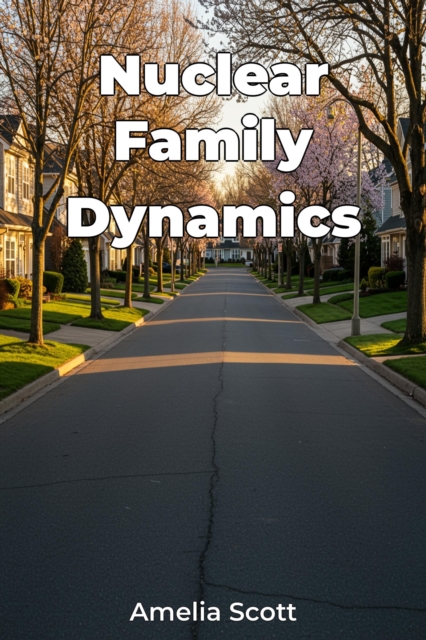 Nuclear Family Dynamics
