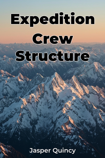Expedition Crew Structure