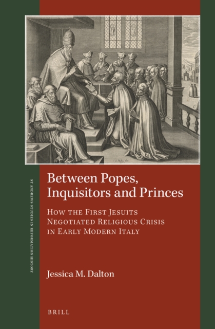 Between Popes, Inquisitors and Princes
