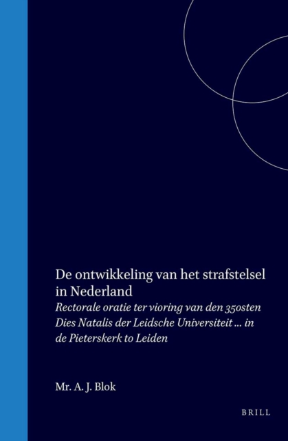 De ontwikkeling van het strafstelsel in Nederland