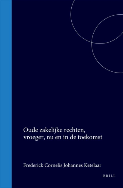 Oude zakelijke rechten, vroeger, nu en in de toekomst