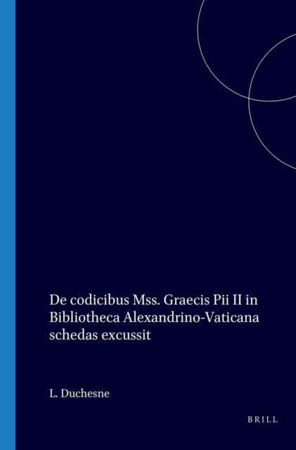 De codicibus Mss. Graecis Pii II in Bibliotheca Alexandrino-Vaticana schedas excussit