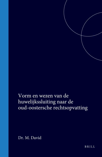 Vorm en wezen van de huwelijkssluiting naar de oud-oostersche rechtsopvatting