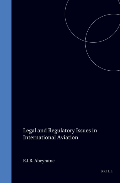 Legal and Regulatory Issues in International Aviation