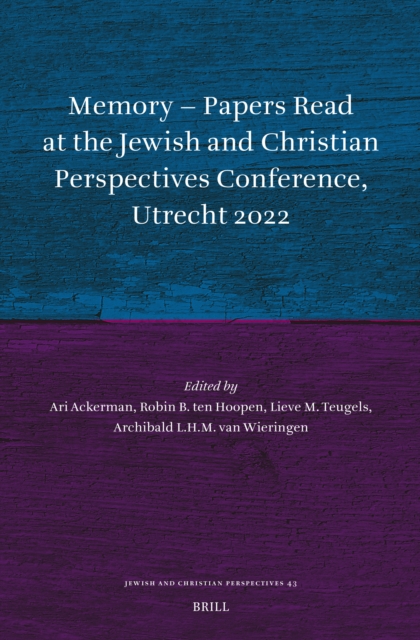 Memory - Papers Read at the Jewish and Christian Perspectives Conference, Utrecht 2022