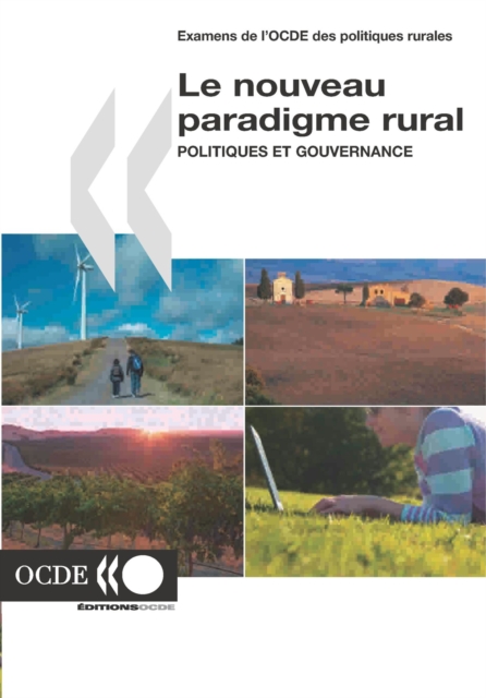Examens de l'OCDE des politiques rurales Le nouveau paradigme rural Politiques et gouvernance